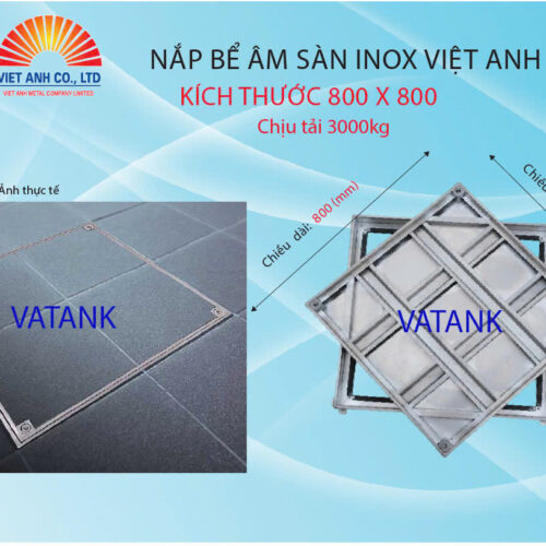 Nắp bể nước ngầm inox Việt Anh. KT 800X800. Chịu tải 3000KG