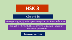 Ngữ pháp Tiếng Trung HSK 3 Câu chữ 被